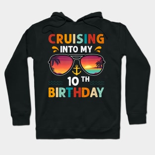 Cruising Into My 10th Birthday 10 Years Old Cruise Birthday Hoodie